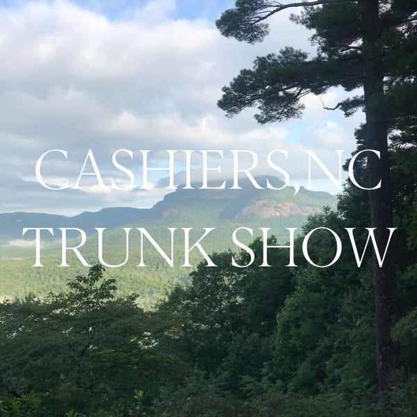 TRUNK SHOW IN CASHIERS, NC