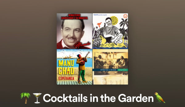 Playlist: Cocktails in the Garden